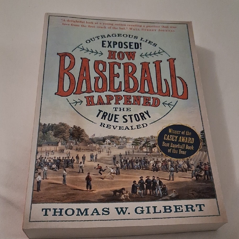 Outrageous Lies: How Baseball Happened - The True Story Revealed